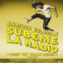 SUBEME LA RADIO (Tony "CD" Kelly Remix)专辑