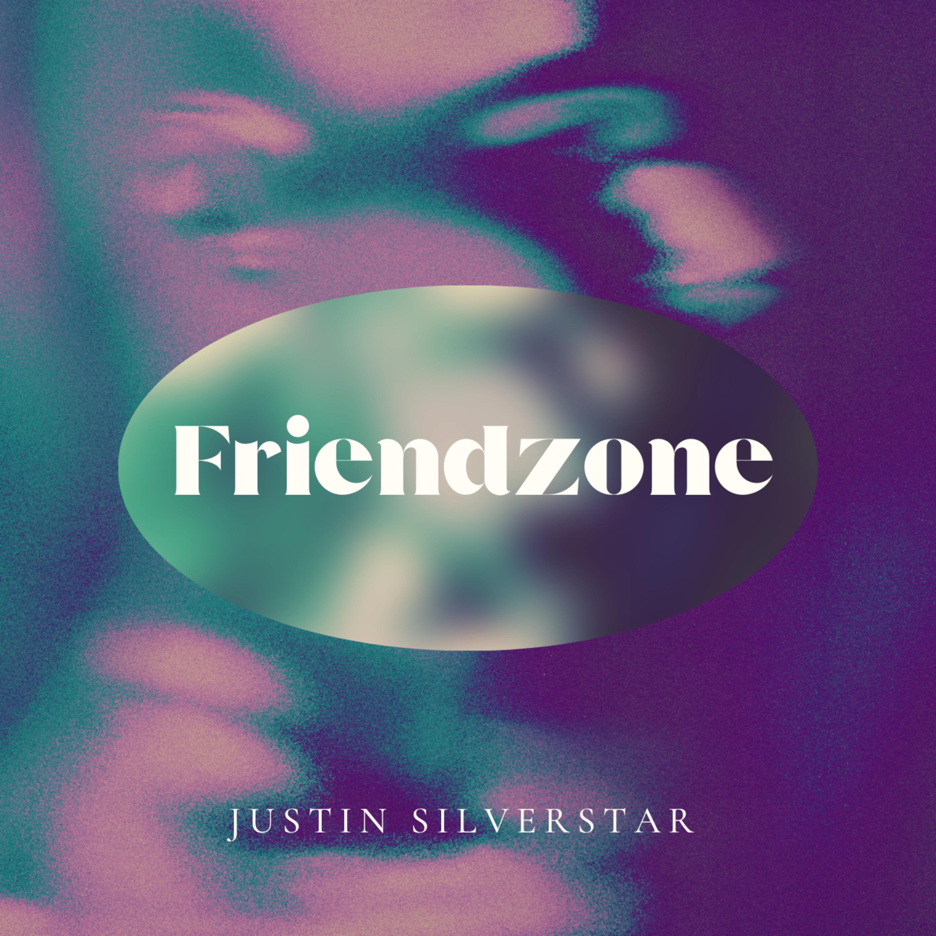 Justin Silverstar - Friendzone