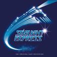 Starlight Express (The Original Cast Recording / Remastered 2005)