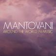 Mantovani: Around the World in Music