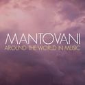 Mantovani: Around the World in Music专辑