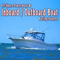 Off Shore Power Boat & Inboard/Outboard Boat Racing Sounds