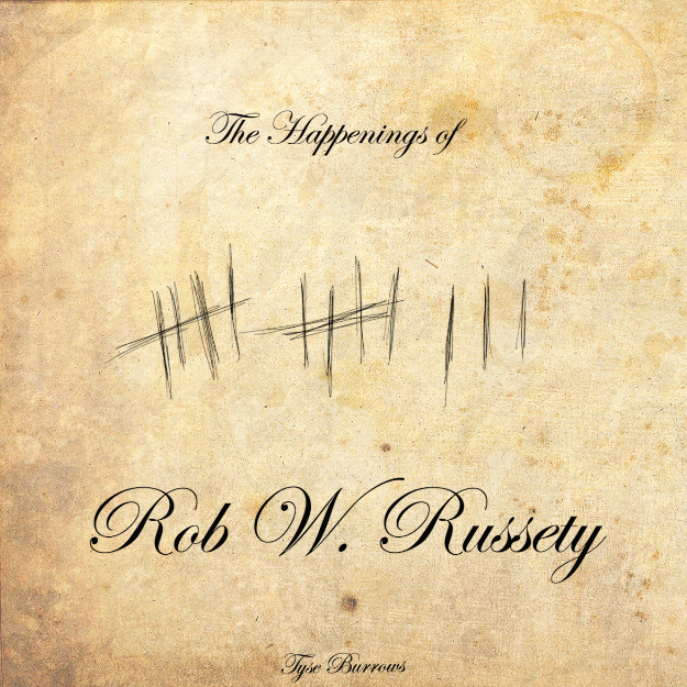 The Happenings of Rob. W. Russety