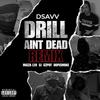 D Savv - Drill Ain't Dead (Remix)