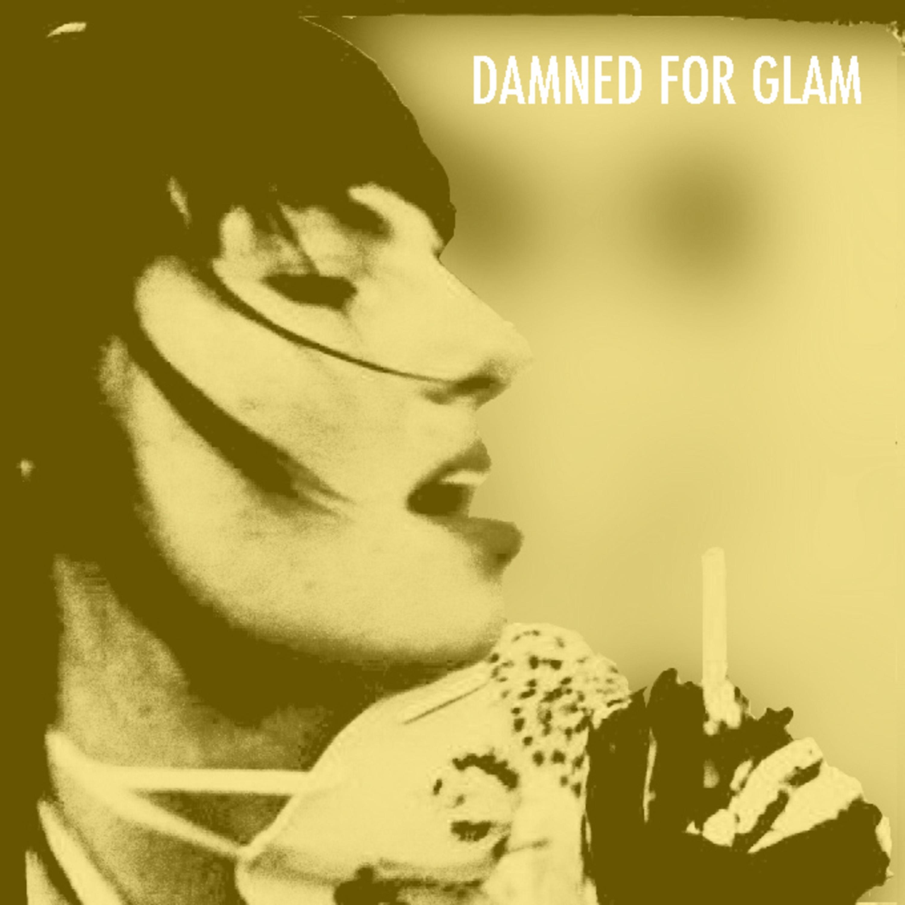 Damned for Glam