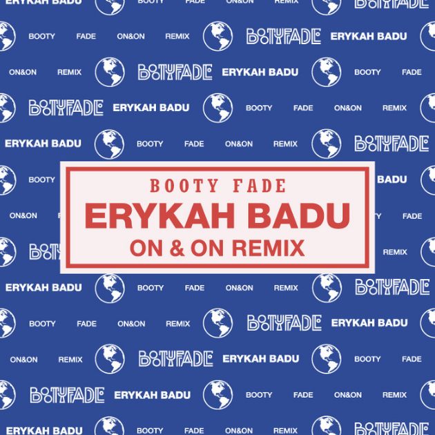 Erykah Badu - On & On (Booty Fade Remix) 