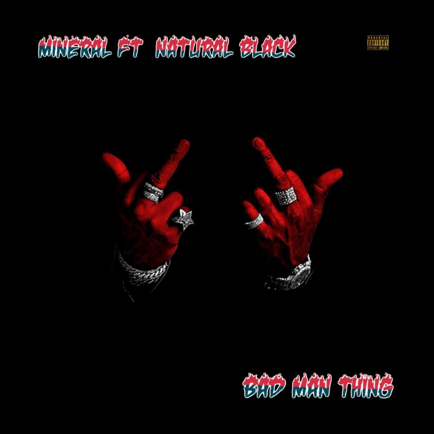 Bad Man Thing (feat. Natural Black)