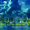 Big City Angels - Top of the Stars (Houze Bandits Versus Scott Guscio Remix)
