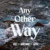Alicia Varas - Any Other Way (feat. b.uzz & L U N A)
