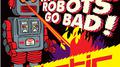 When Robots Go Bad专辑