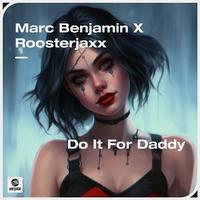 Marc Benjamin X Dua Lipa - Do It For Daddy X Levitating (Gelltrix Mashup)