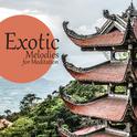 Exotic Melodies for Meditation专辑