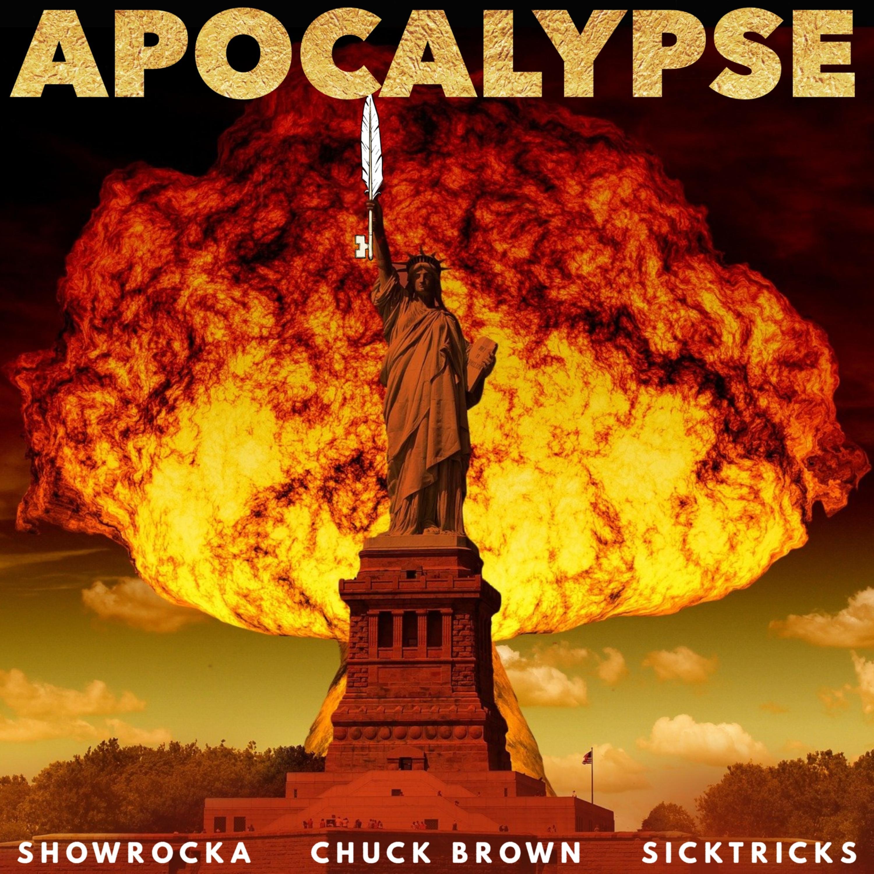 Apocalypse (feat. Showrocka, Chuck Brown & SickTricks)