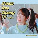 C'mon Neo Zipang!!!（Girls²）翻唱