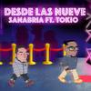 Sanabria AJS - Desde las 9 (feat. Tokio)