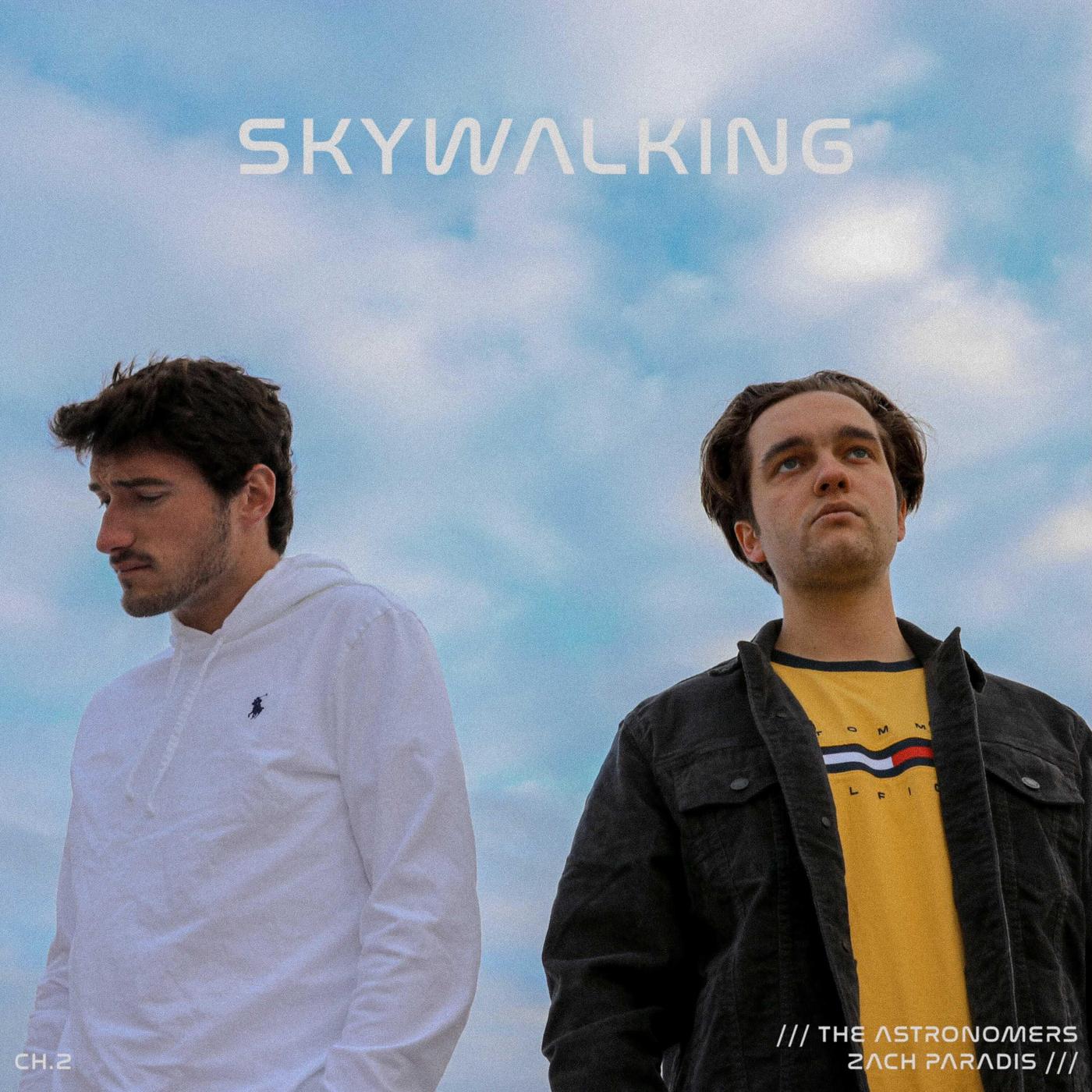 The Astronomers - Skywalking (feat. Zach Paradis)