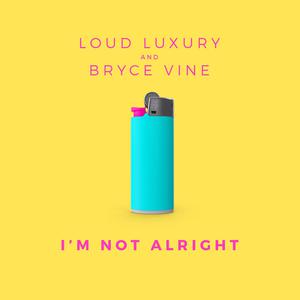 I'm Not Alright - Lord Luxury, Bryce Vine (HT Instrumental) 无和声伴奏 （升6半音）