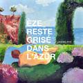 Èze Reste Grisé Dans L'Azur（埃兹饮饱蓝）