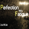 Perfection Fatigue(Fakebit Ver.)专辑