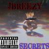 JBreezy - SECRETS