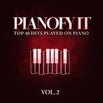 Pianofy It, Vol. 2 - Top 40 Hits Played On Piano专辑