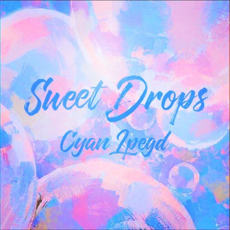 sweet drops