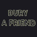 bury a friend （Cover：Billie Eilish）专辑