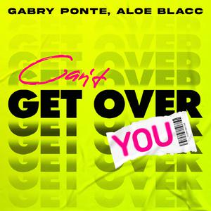 Gabry Ponte & Aloe Blacc - Can't Get Over You (Pre-V) 带和声伴奏 （升3半音）