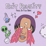 EXIT REALITY (Prod. Fish Narc)专辑