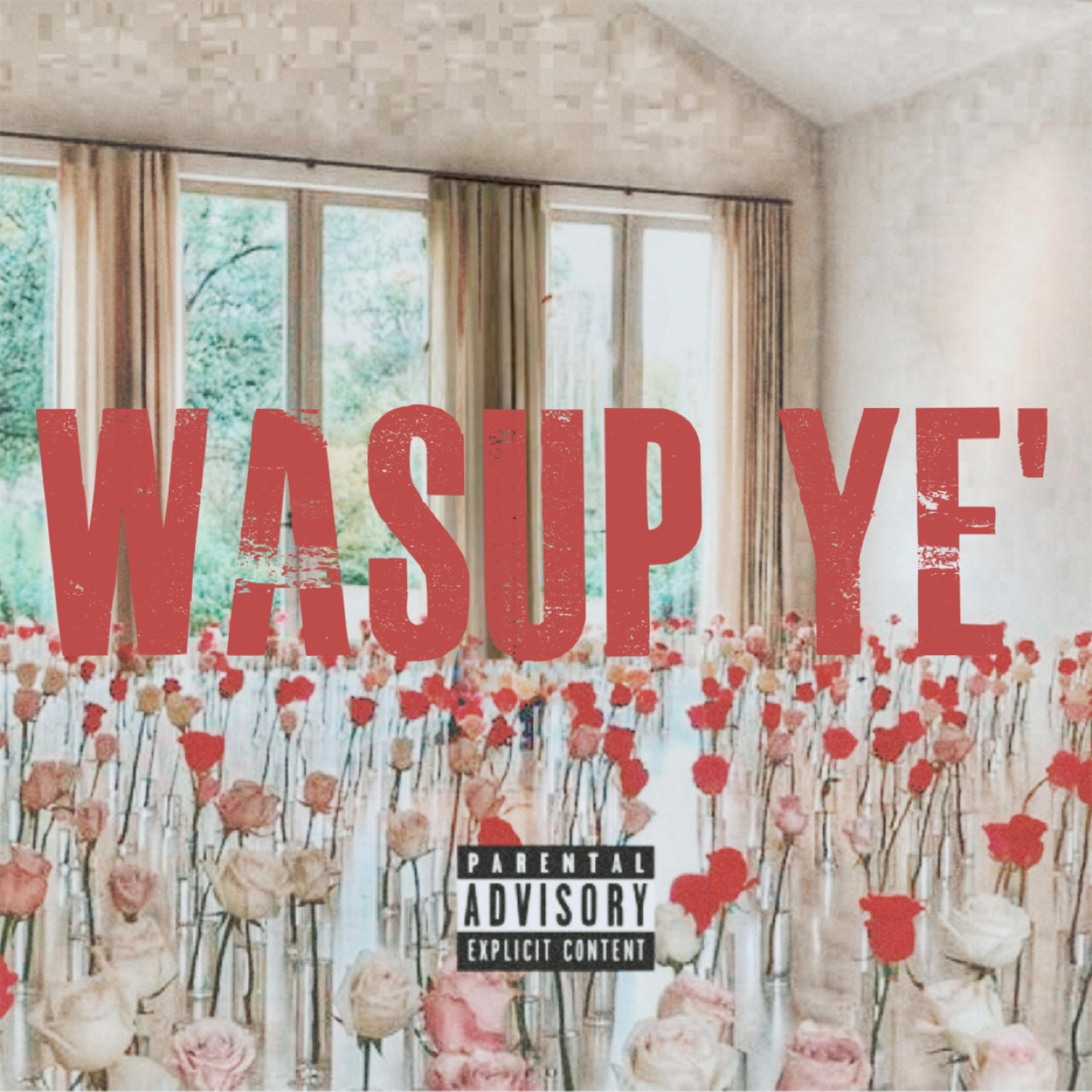 Wasup Ye'