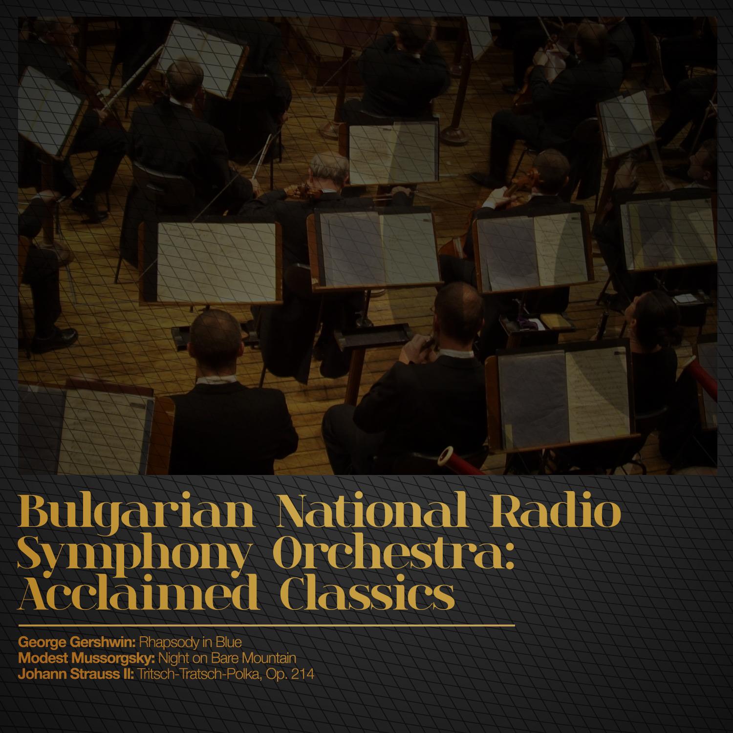 Bulgarian National Radio Symphony Orchestra: Acclaimed Classics专辑