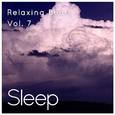 Sleep to Soothing Relaxing Beats, Vol. 7