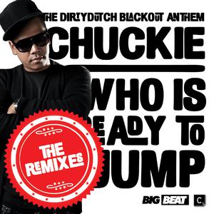 Chuckie - Who Is Ready To Jump (Goldman Bootleg) （降1半音）