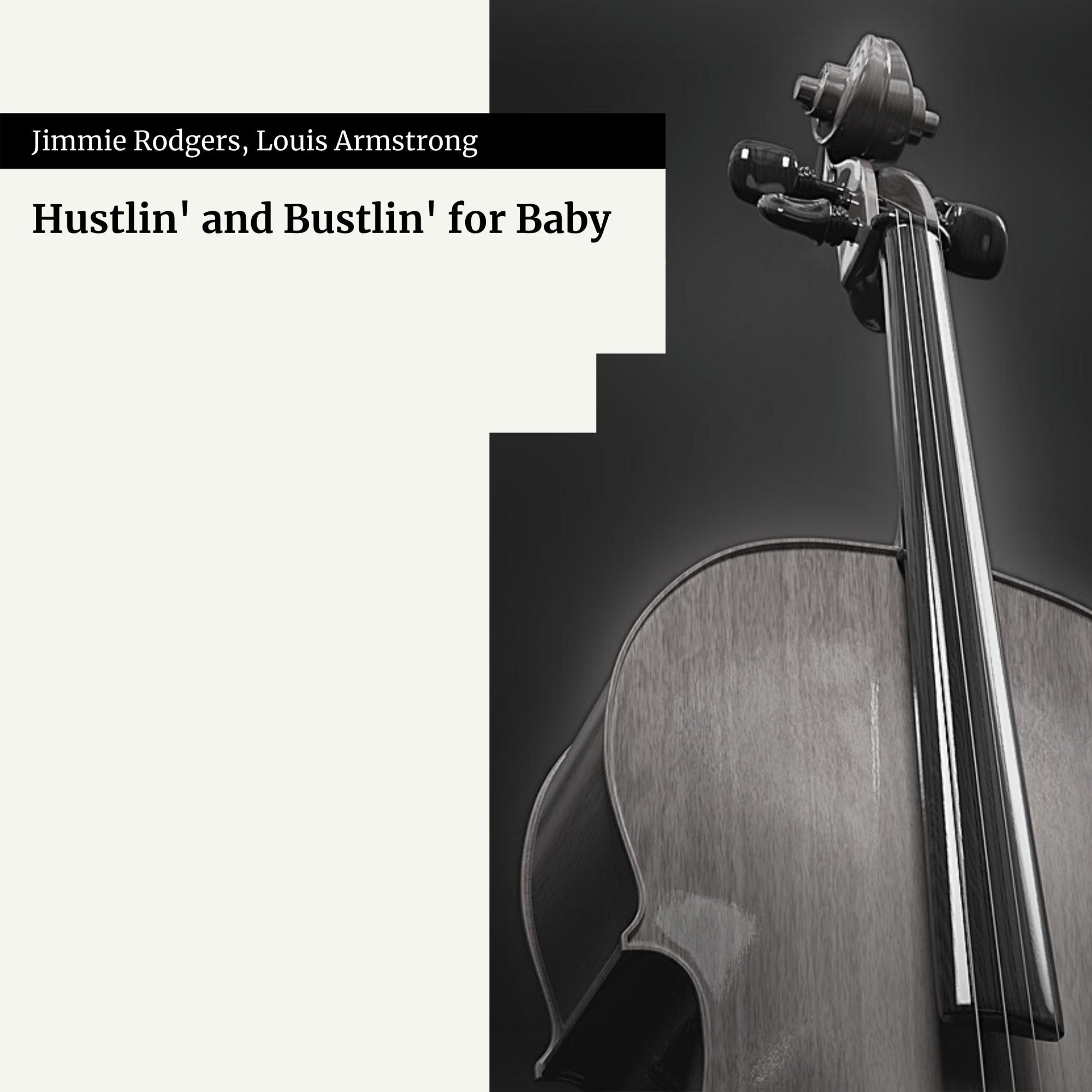 Hustlin' and Bustlin' for Baby