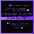 4 Classic Jazz Albums: Brilliant Corners / Thelonious Monk with John Coltrane / Genius of Modern Mus