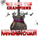 We Are the Champions (In the Style of Queen) [Karaoke Version] - Single专辑