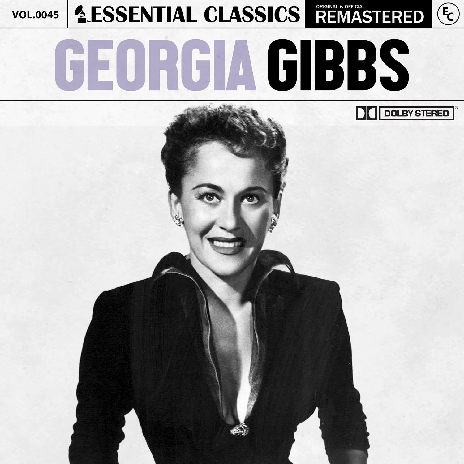 Essential Classics, Vol. 45: Georgia Gibbs (Remastered 2022)