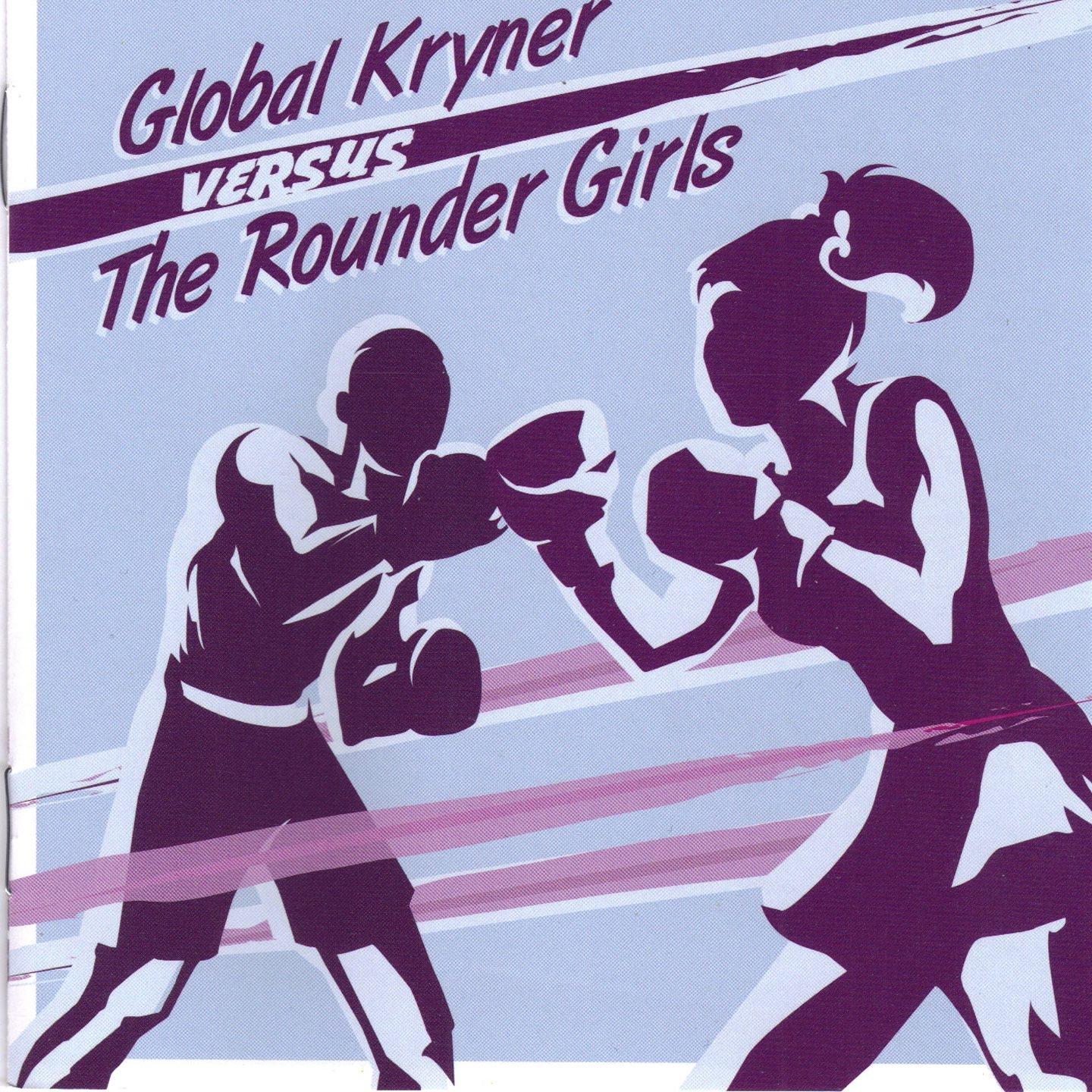 Global Kryner versus The Rounder Girls