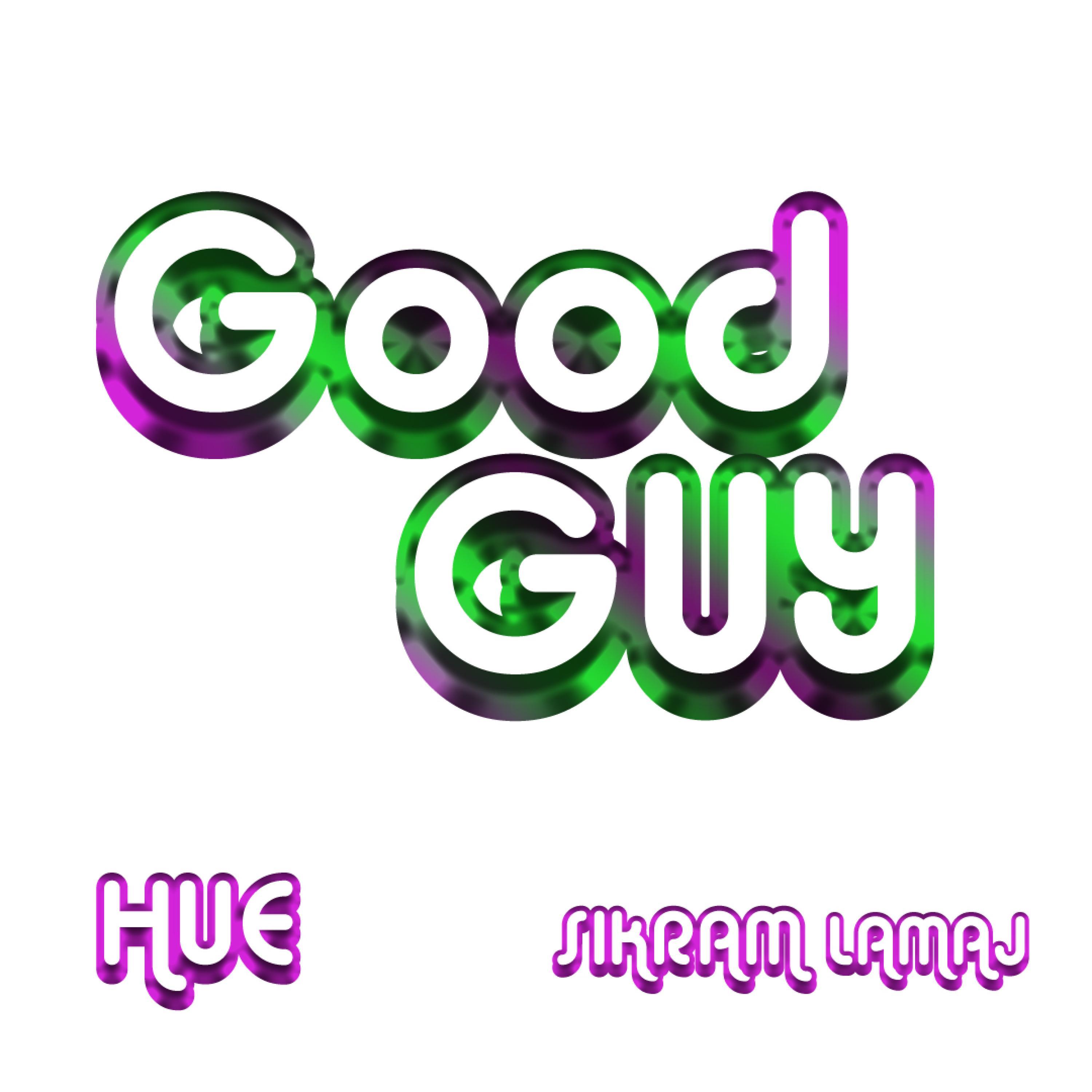 GOOD GUY (SIKRAM LAMAJ)