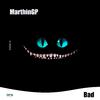 MarthinGP - Bad