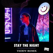 Just Kiddin-Stay the Night（TEDDY Remix）