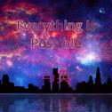Everything Is Possible专辑