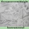 Oceansovermidnight - Makings Of A New Beginning