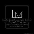 "Life" Theme LM's MasterCollection X Hans Zimmer