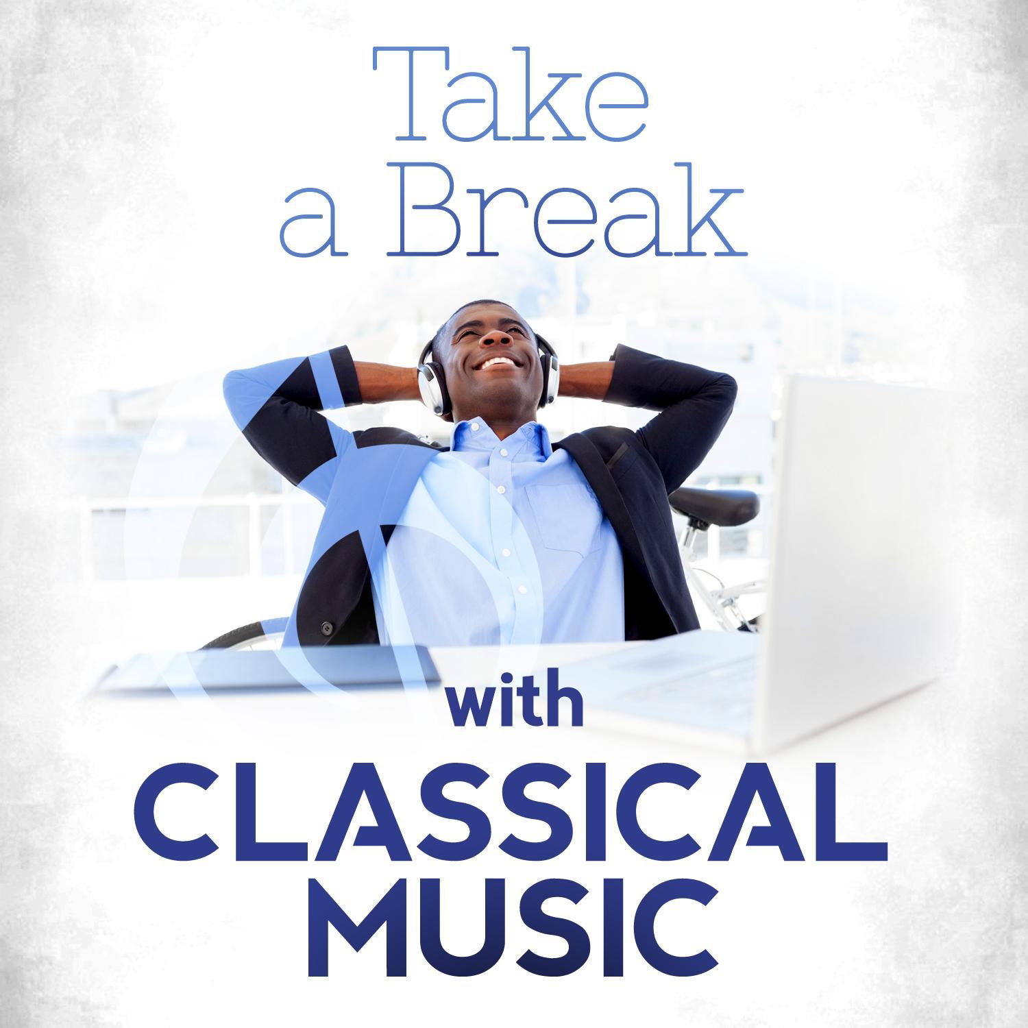 Take a Break with Classical Music专辑