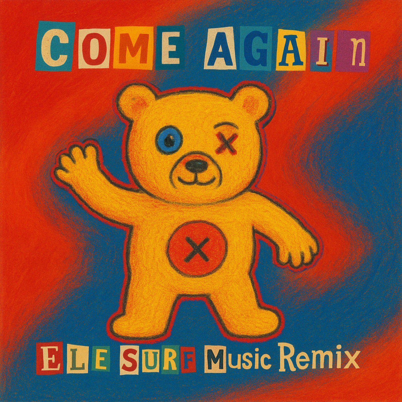 come again (ELE SURF Music Remix)专辑
