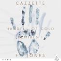 Handful Of Gold (Remixes I)专辑