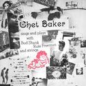 Chet Baker Sings And Plays With Bud Shank, Russ Freeman and Strings专辑