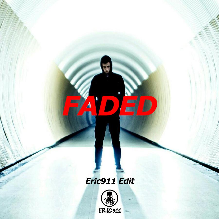 Faded(Eric911 Edit)专辑