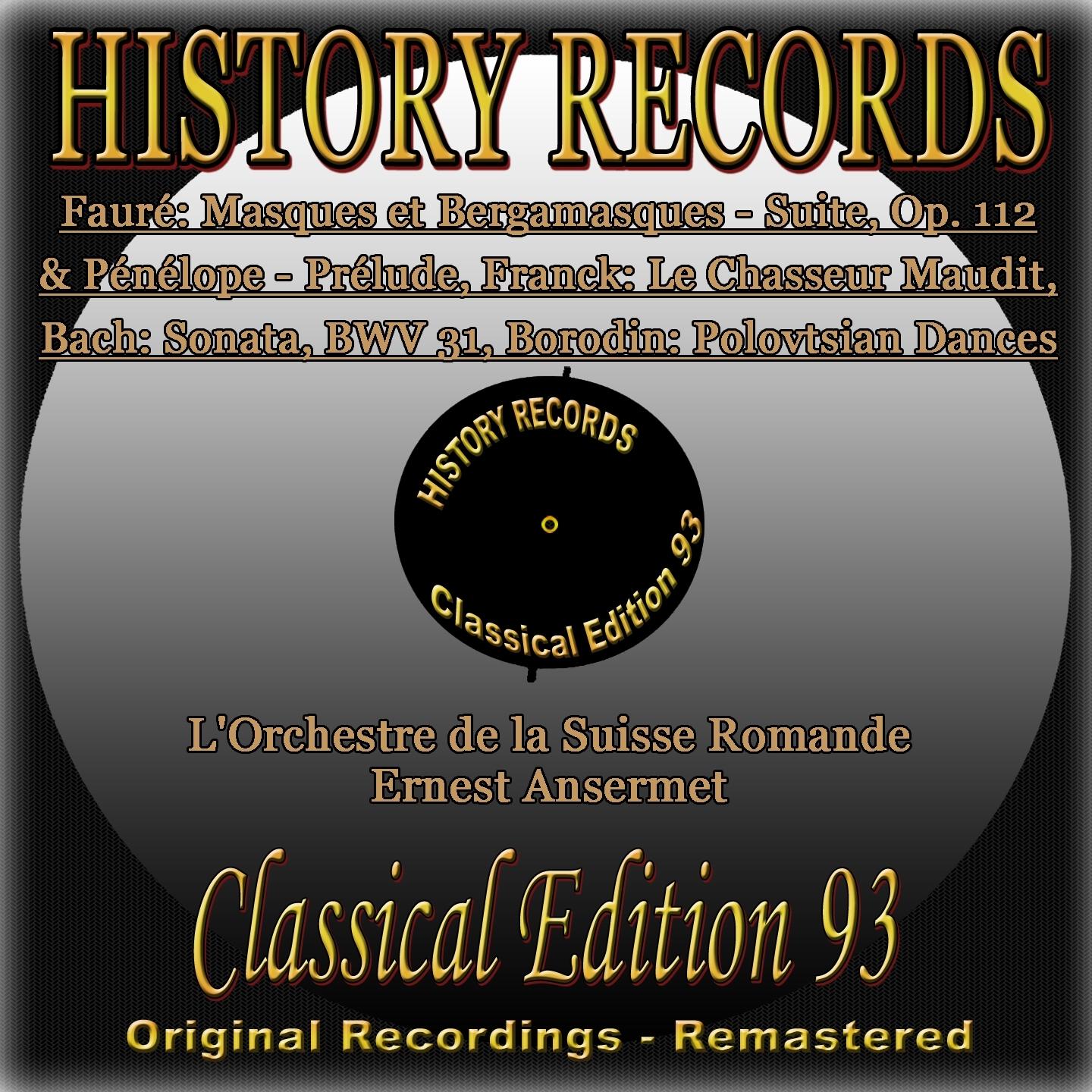 Fauré, Franck, Bach & Borodin: Masques et Bergamasques, Pénélope, Le chasseur Maudit, Der Himmel lacht, die Erde jubiliert & Polovtsian Dance